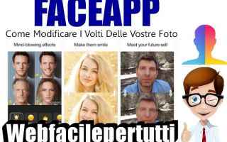 Fotoritocco: faceapp  app  volti