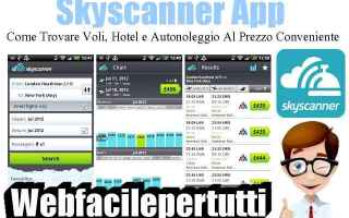 Viaggi: skyscanner  app  voli  hotel