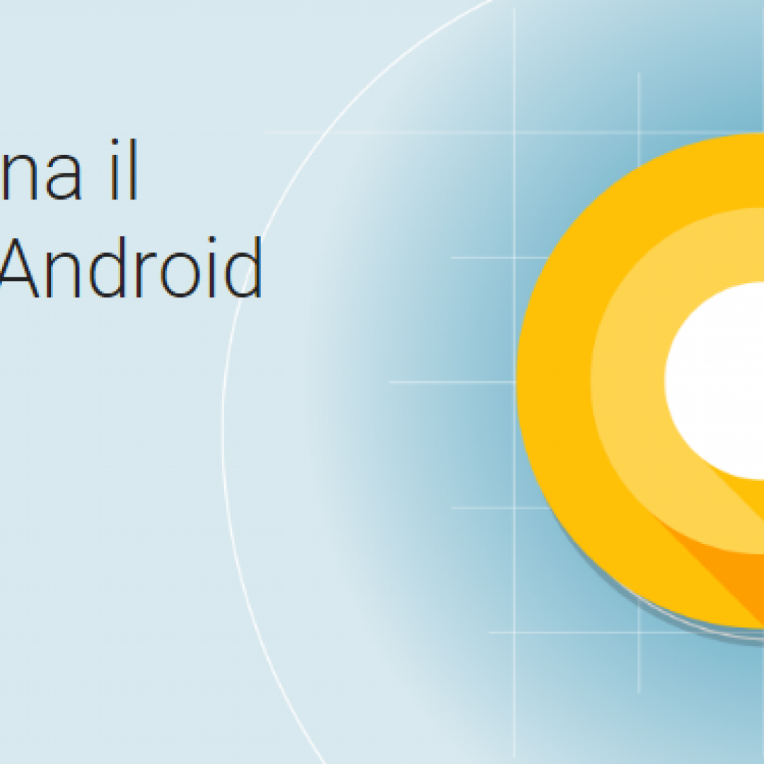 android o  beta android o  android  tech