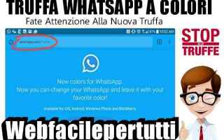 Sicurezza: whatsapp whatsapp a colori truffa