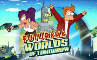 Futurama: Worlds of Tomorrow è arrivato ufficialmente su Android e iPhone!