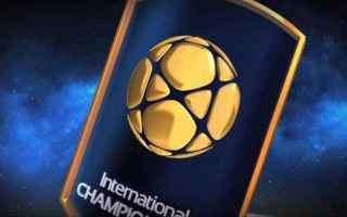 Calcio Estero: international champions cup  icc