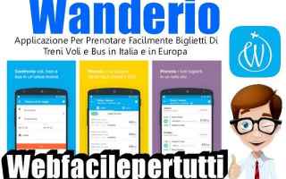 (Wanderio) Applicazione Per Prenotare Facilmente Biglietti Di Treni, Voli e Bus in Italia e in Europa