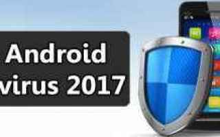 Sicurezza: antivirus  android  antivirus android