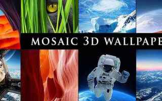Mosaic 3D Wallpaper - più di 130 splendidi Live Wallpaper da provare su Android!