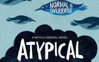 Serie TV : atypical  recensione  review  netflix