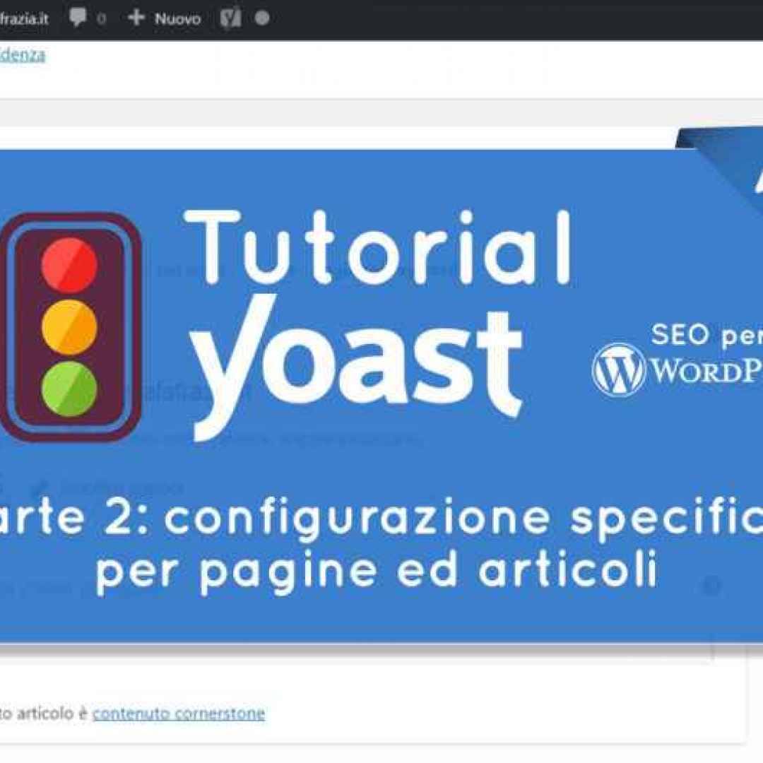Video Tutorial: YOAST, plugin per il SEO per WordPress - 2a parte