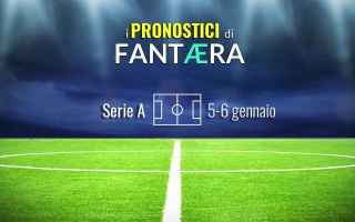 Pronostici Serie A del Fantacalcio di Fantaera (5-6 gennaio 2018)