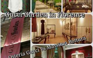 Gucci Garden: il Paese delle meraviglie esiste! Inaugura a Firenze anche l'Osteria Gucci nelle mani dello Chef stellato