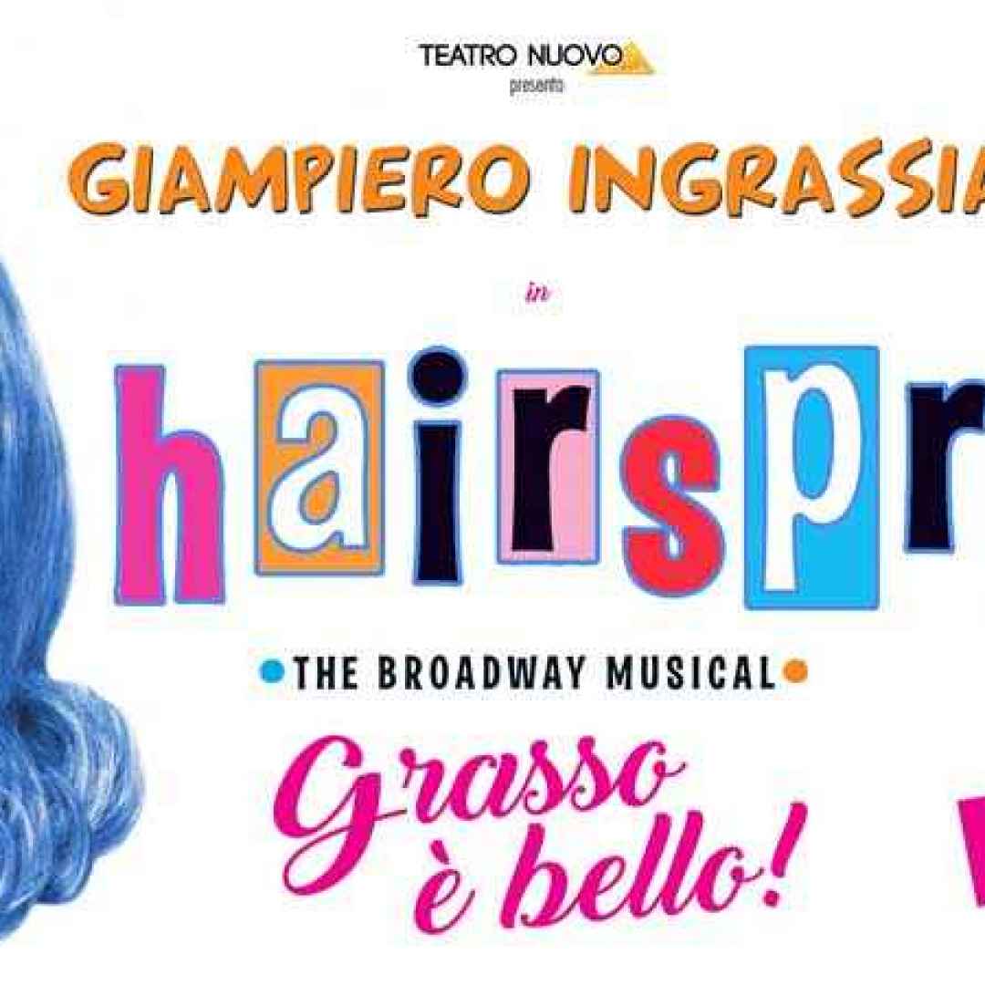 Recensione dello spettacolo Hairspray in scena al Teatro Nuovo di Milano