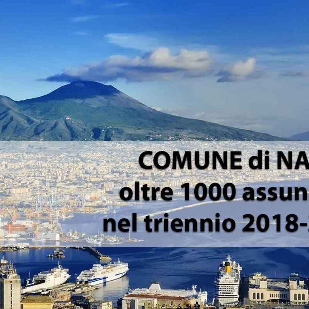 OLTRE 1000 assunzioni al COMUNE di NAPOLI