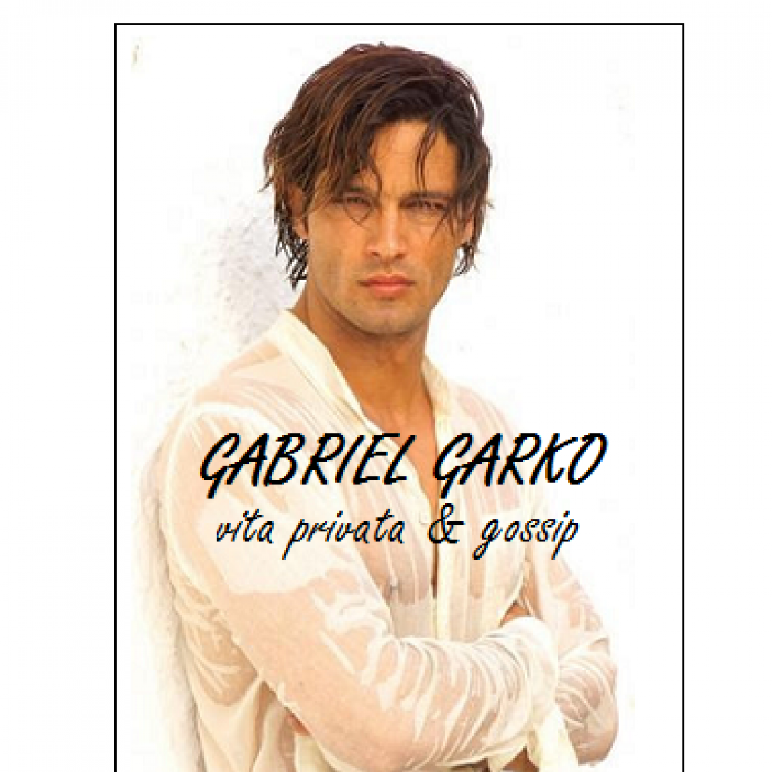 Gossip e curiosità su Gabriel Garko