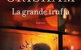 John Grisham - La grande truffa - recensione