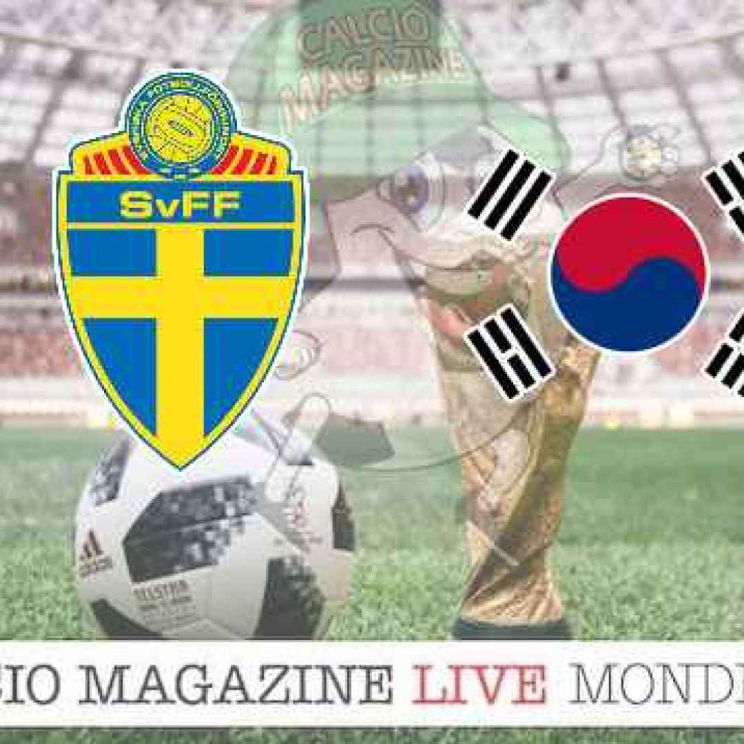 Svezia-Corea del Sud (Mondiali Russia 2018) streaming diretta gratis ore 14.00