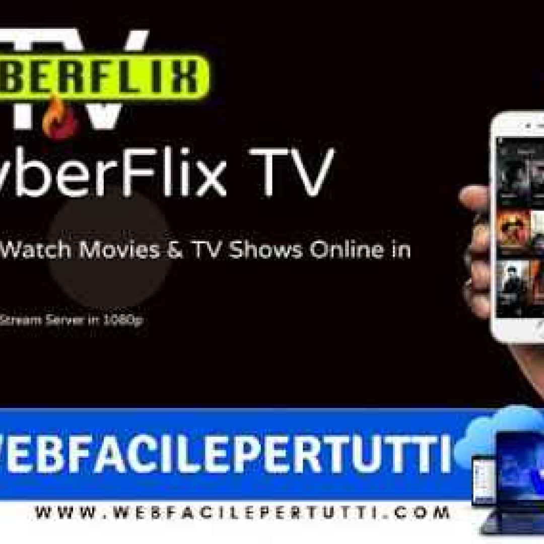 (CiberFlix TV Apk) App per vedere Film e Serie TV in inglese su Android gratis