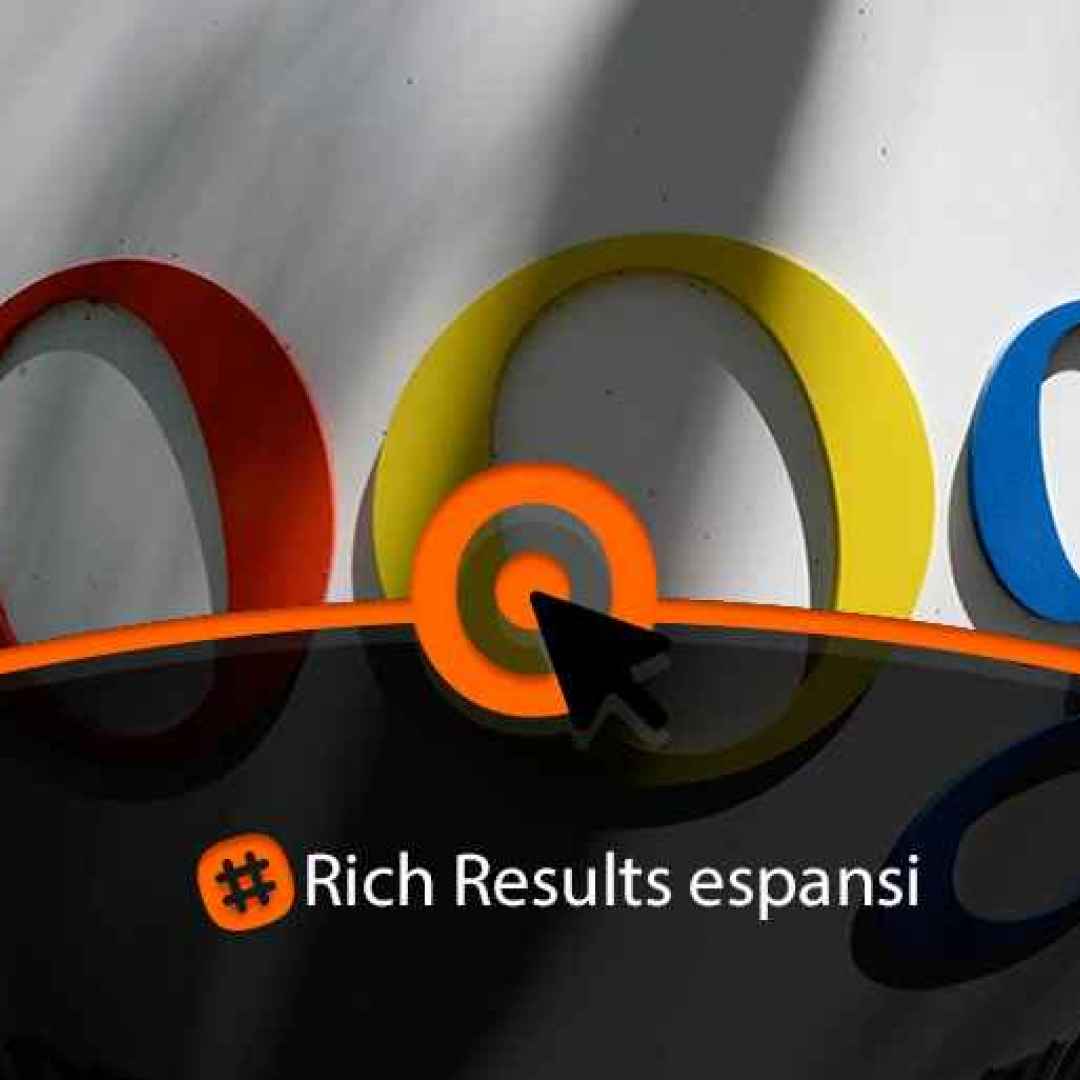 Novità su Google: arrivano i rich results espansi