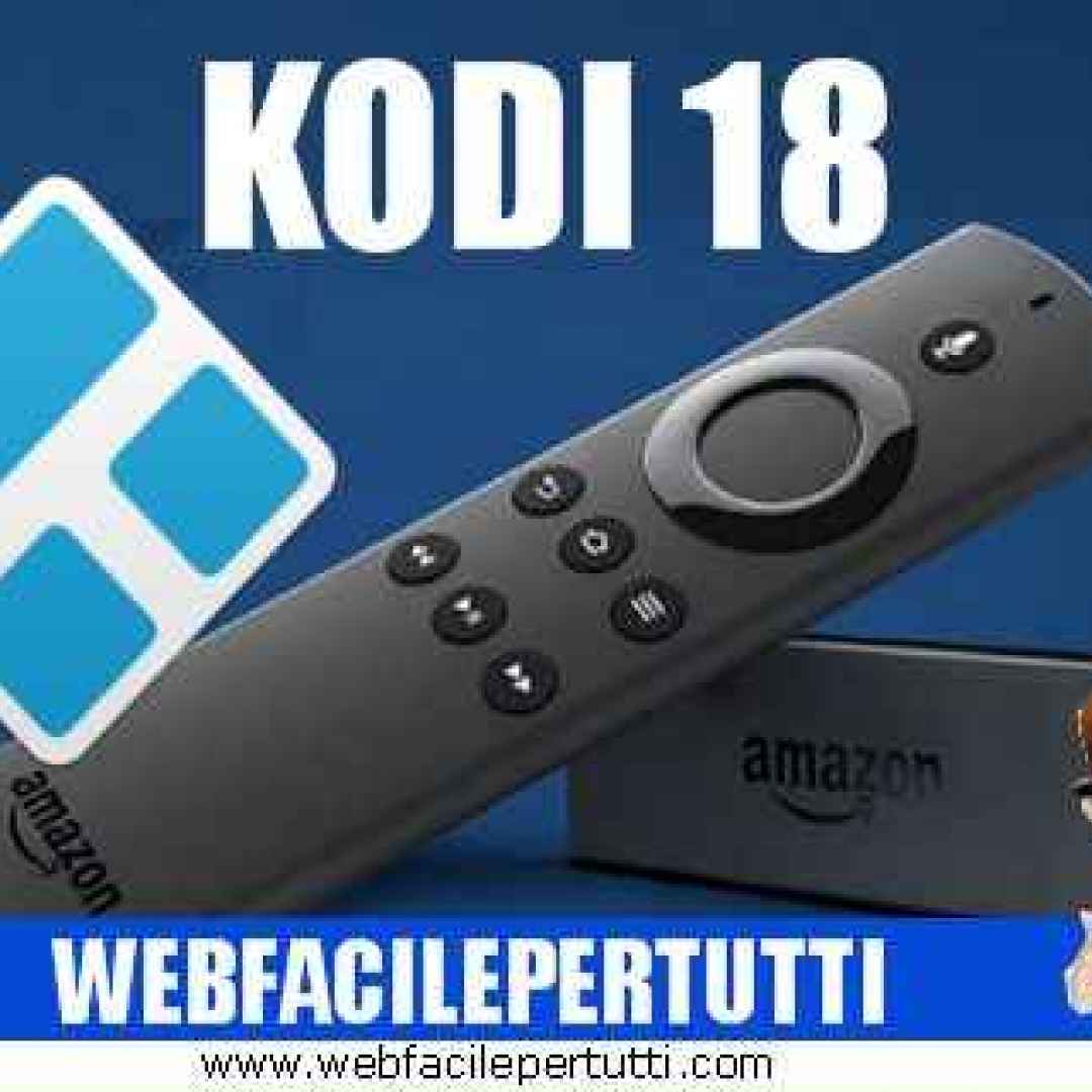 (Guida) Come installare Kodi 18 su Amazon Fire TV Stick