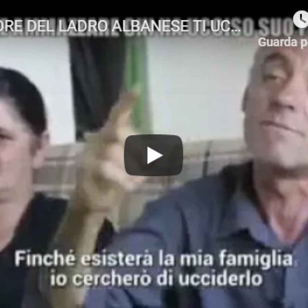 Padre del ladro albanese: "Ti uccido il figlio" - VIDEO SHOCK