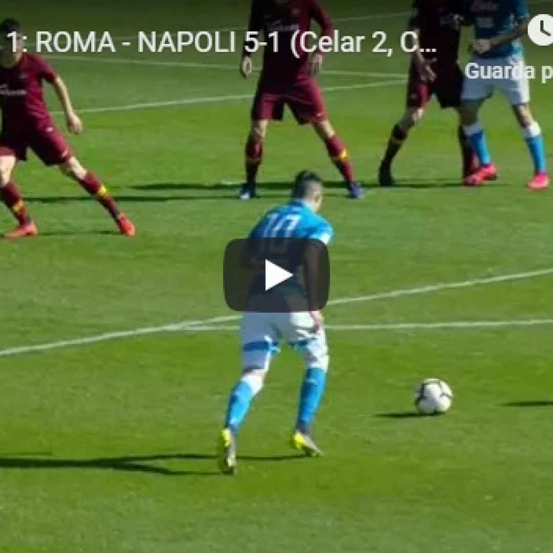 Roma - Napoli 5-1 Guarda Gol e Highlights - Campionato Primavera