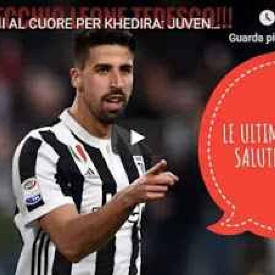 juventus salute khedira calcio video