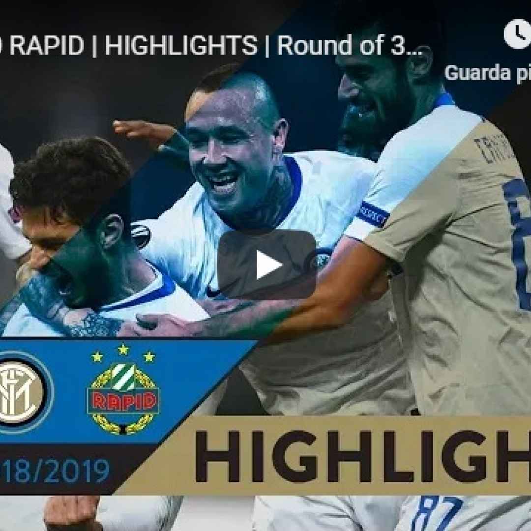 Inter - Rapid Vienna 4-0 Guarda Gol e Highlights