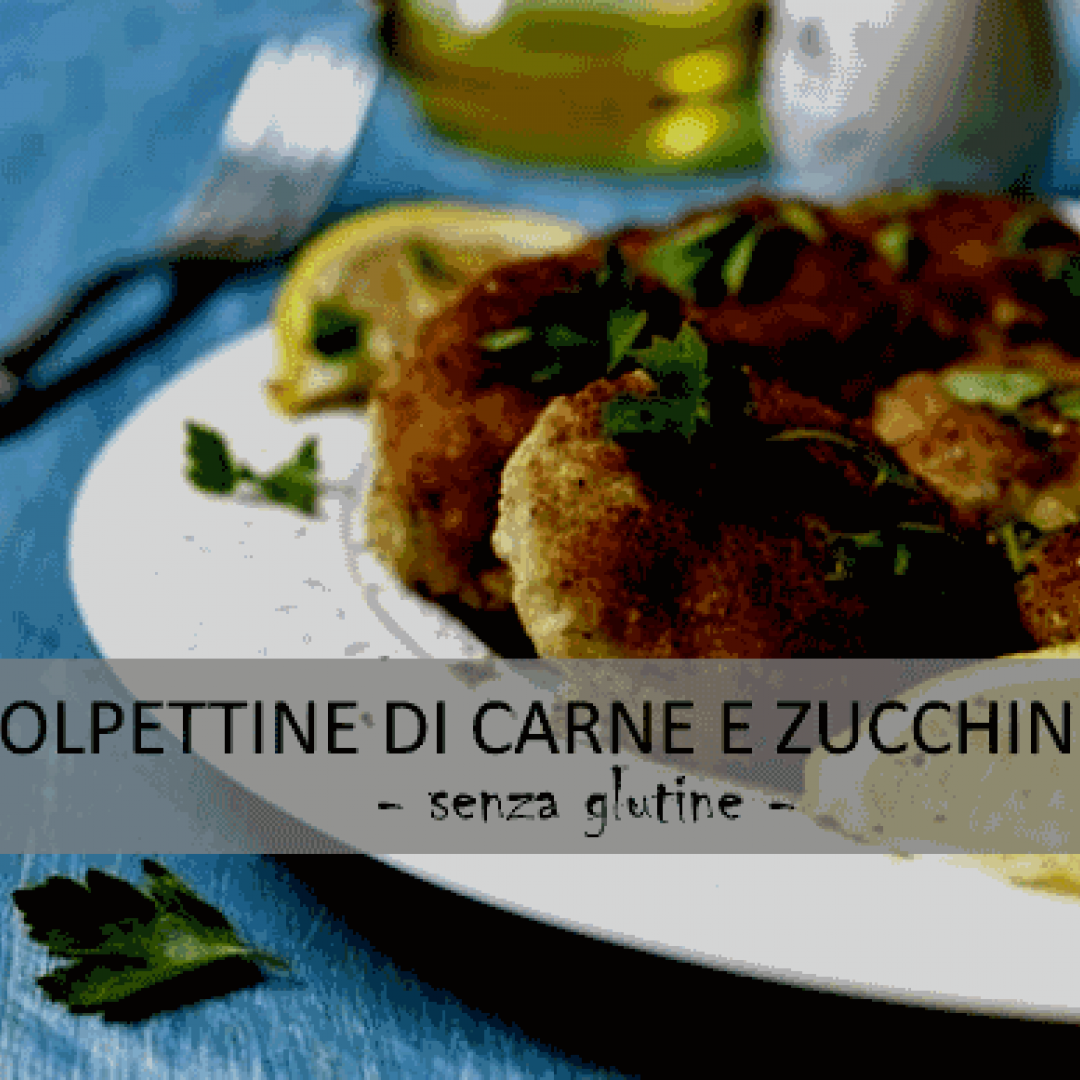 Ricetta Senza #Glutine: Polpettine di Carne con Zucchine