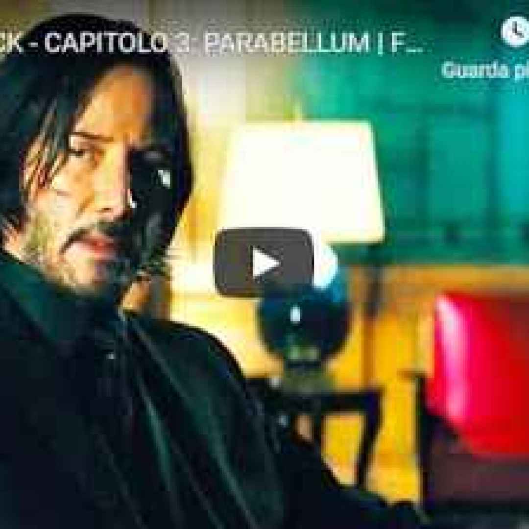 John Wick - Capitolo 3: Parabellum - Full Trailer