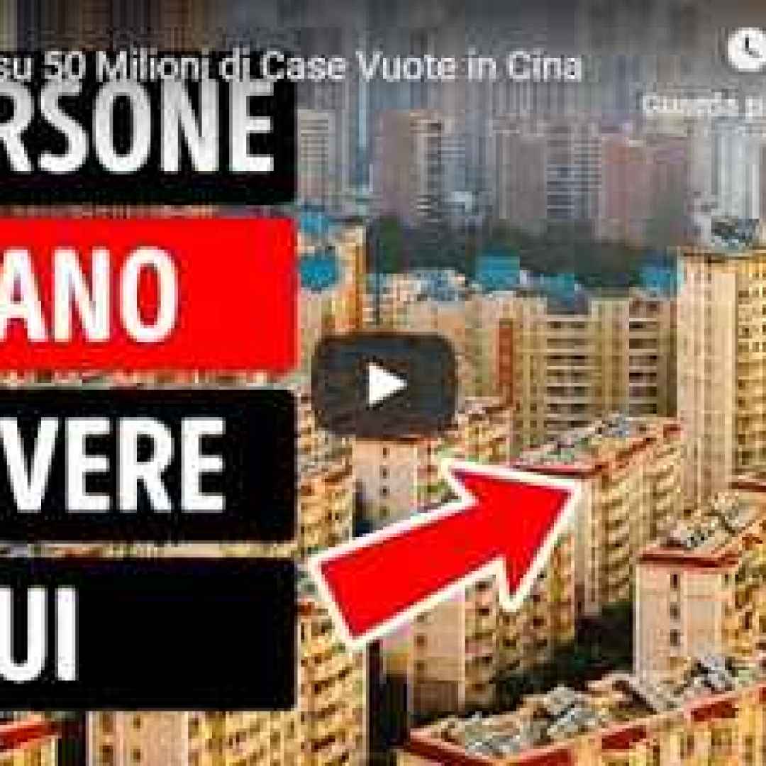 La verità su 50 milioni di case vuote in Cina - VIDEO