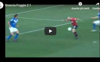 Serie B: brescia foggia video gol calcio