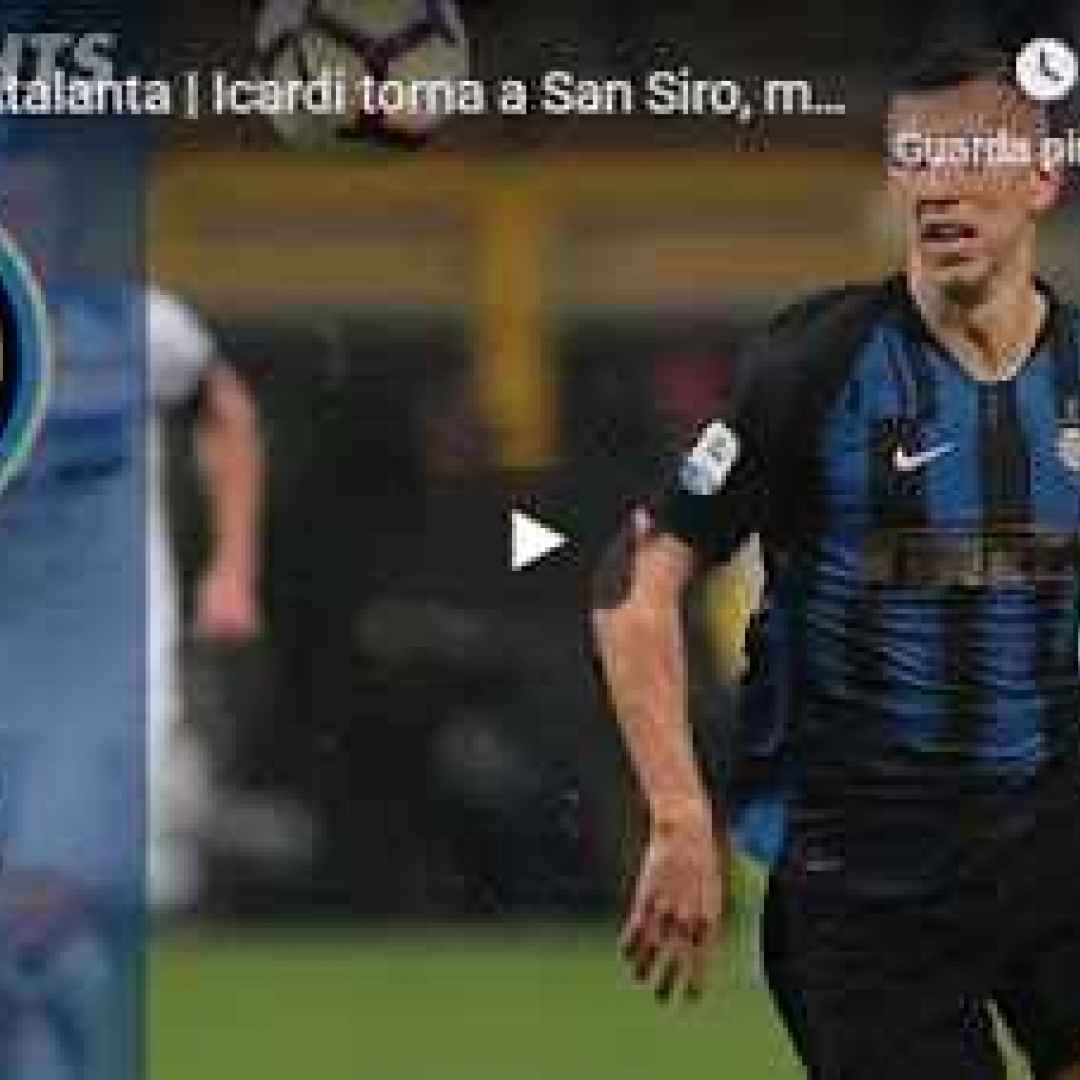 inter atalanta video gol calcio