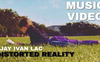 IL NUOVO VIDEO MUSICALE "DISTORTED REALITY" Raccontato da Ejay Ivan Lac