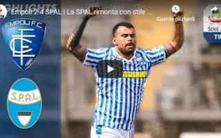 Empoli - Spal 2-4 Guarda Gol e Highlights