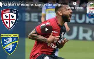 Cagliari - Frosinone 1-0 Guarda Gol e Highlights