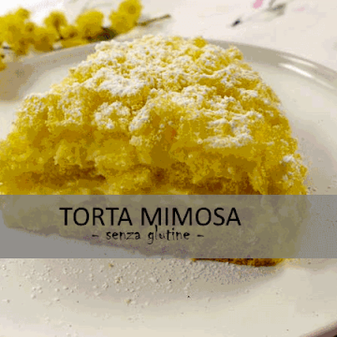 Ricetta senza #Glutine - Torta mimosa (fatta col Bimby)