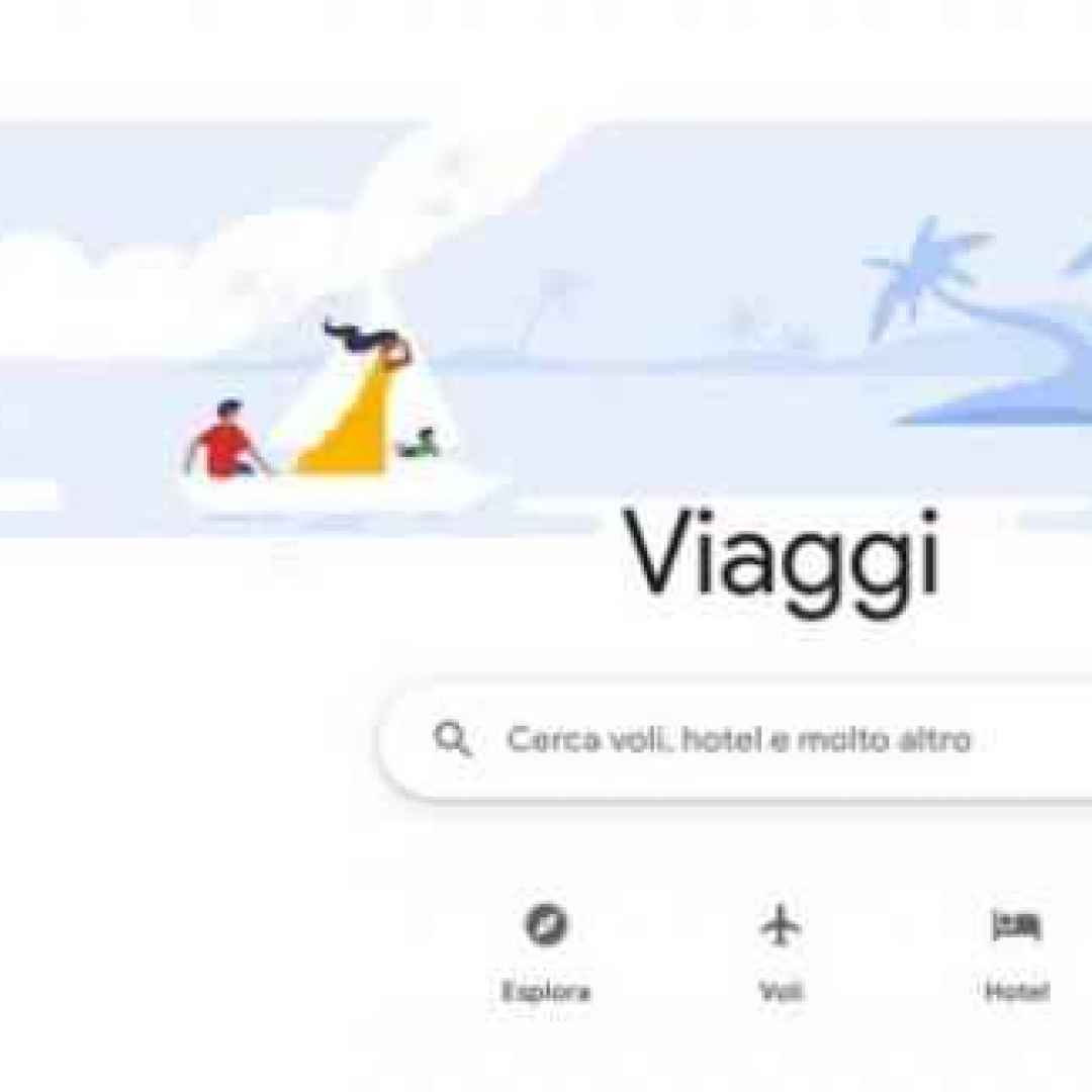 Nasce Google Viaggi, il sito per organizzare gli itinerari delle proprie vacanze