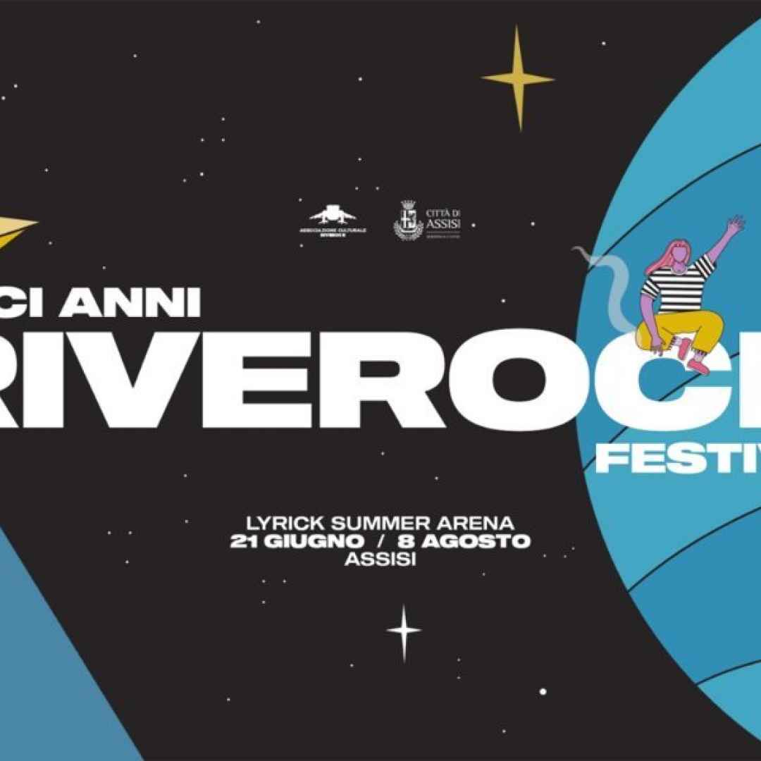Riverock Festival, dal 21 giugno ad Assisi tre mesi di live tra nuove produzioni, danza e musica d’autore