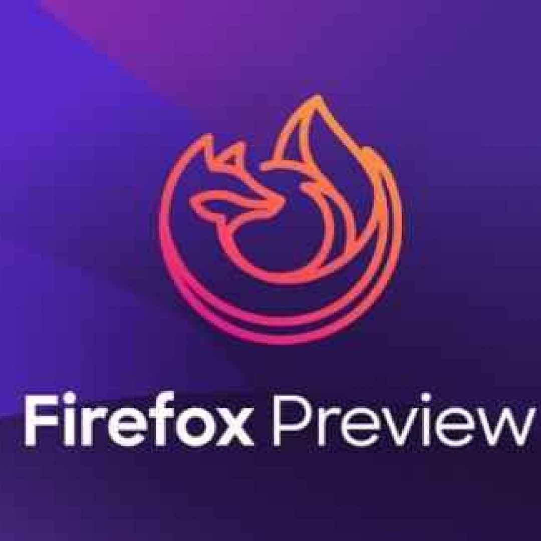 Firefox Preview: ecco in anteprima su Android il browser Mozilla Fenix con focus su privacy e prestazioni