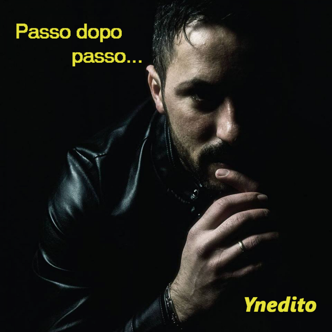 Ynedito - Il Nuovo Album "Passo dopo passo".