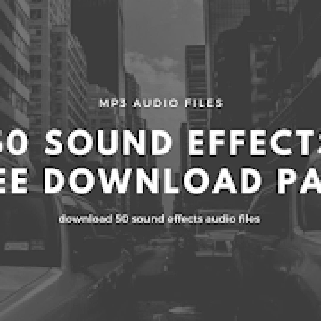 Huge pack of mp3 sound effects free download