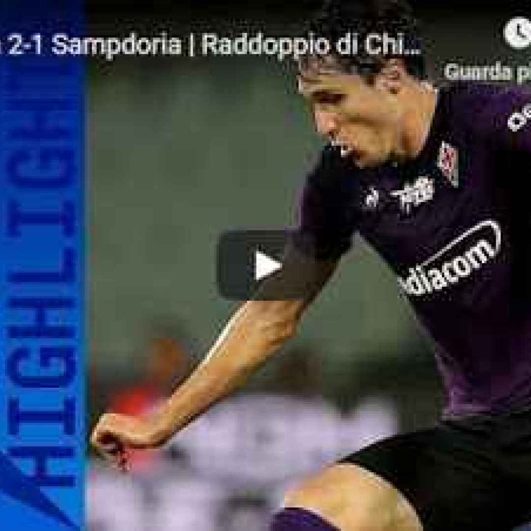 fiorentina sampdoria video gol calcio