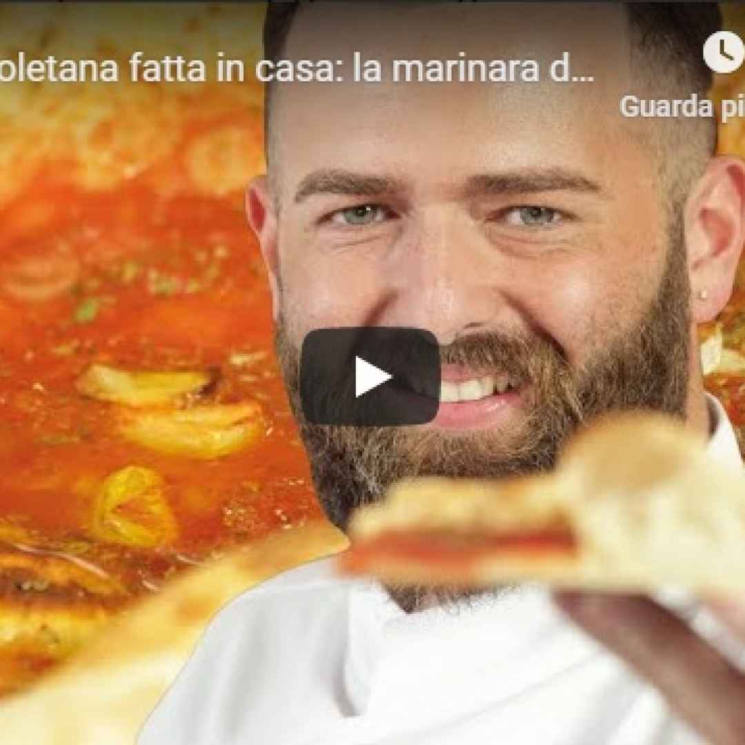Pizza napoletana fatta in casa: la marinara di Vincenzo Capuano - VIDEO