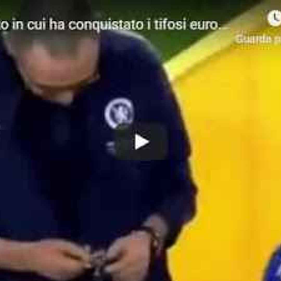 Il momento in cui Maurizio Sarri ha conquistato i tifosi europei - VIDEO