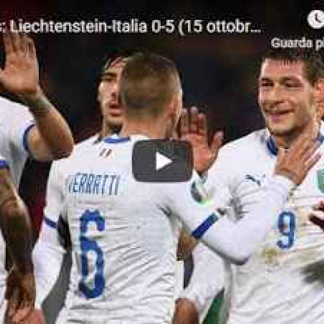Liechtenstein - Italia 0-5 Guarda Gol e Highlights - VIDEO
