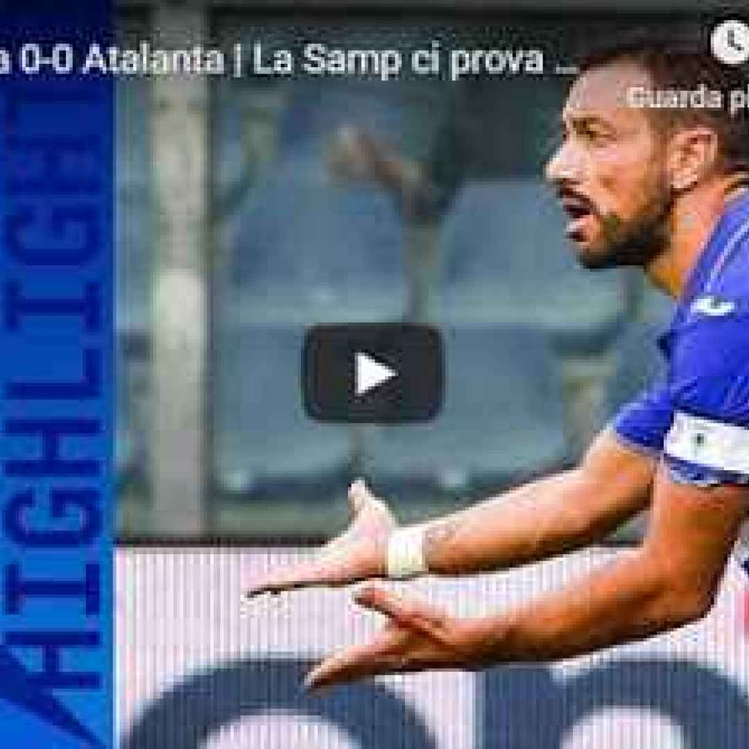 sampdoria atalanta video gol calcio