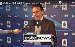 Serie A: cellino balotelli video calcio brescia