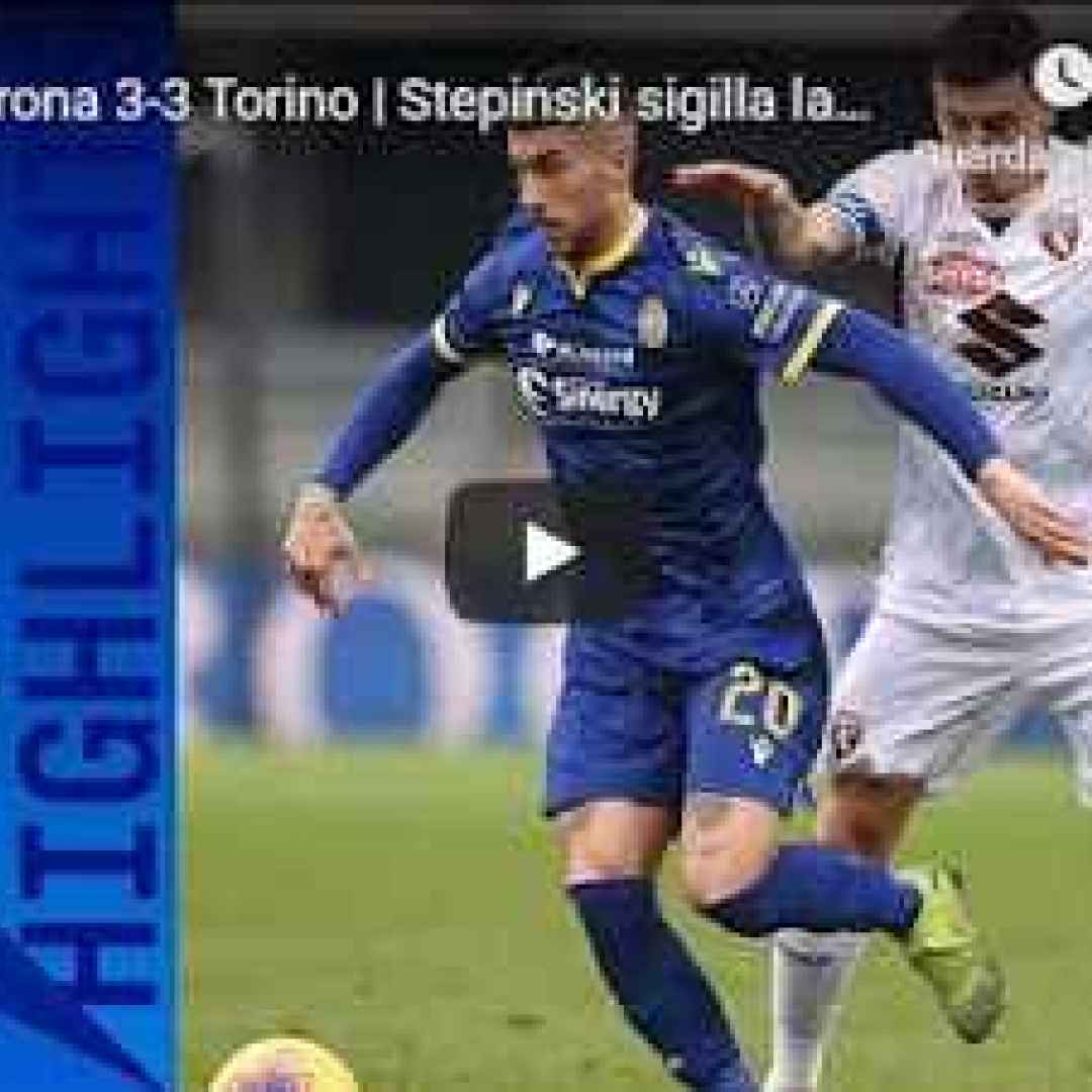 Hellas Verona - Torino 3-3 - Guarda Gol e Highlights - VIDEO