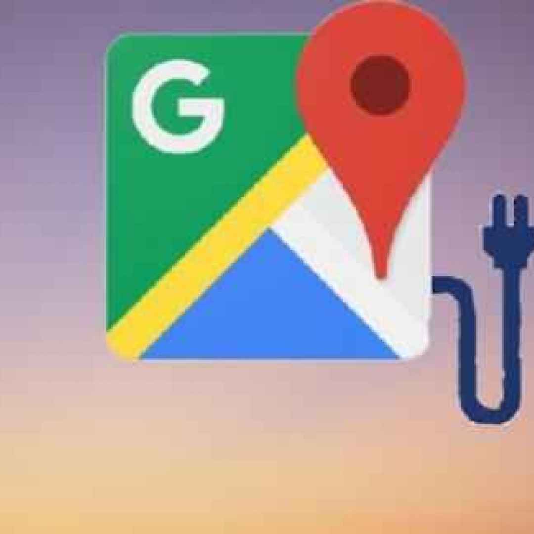 Google Maps. In roll-out la ricerca delle stazioni di ricarica per presa/plug