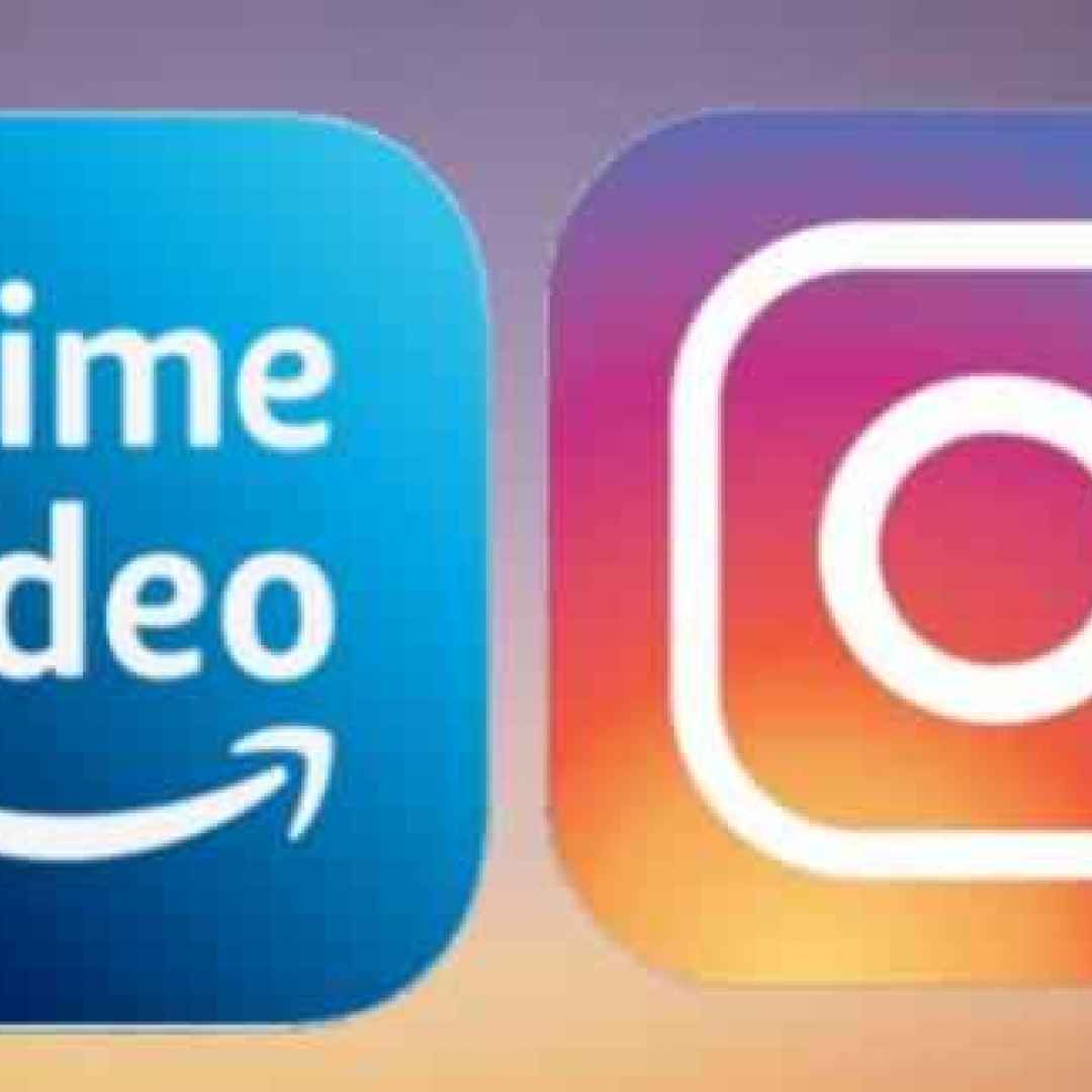 Amazon Prime Video & Instagram tra esperienza utente e monetizzazione