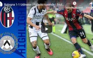 Serie A: bologna udinese video gol calcio