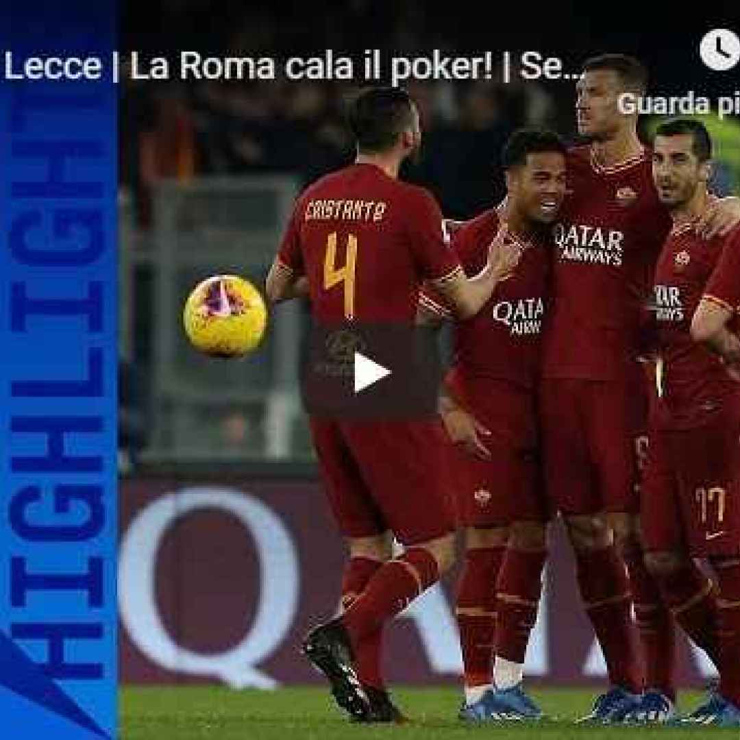 roma lecce video gol calcio